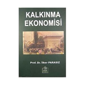 Kalkınma Ekonomisi - İlker Parasız