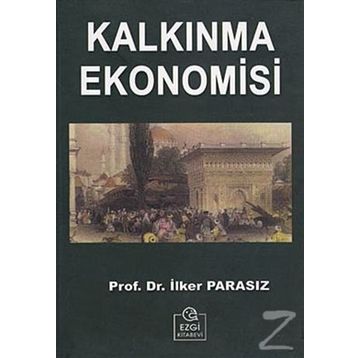 Kalkınma Ekonomisi - İlker Parasız