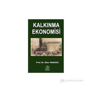 Kalkınma Ekonomisi - İlker Parasız
