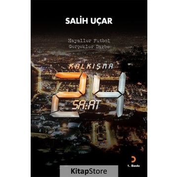 Kalkışma - 24 Saat - Salih Uçar