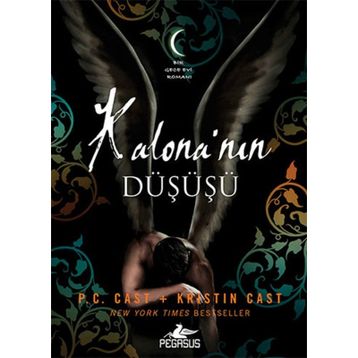 Kalona’nın Düşüşü - Kristin Cast P. C. Cast