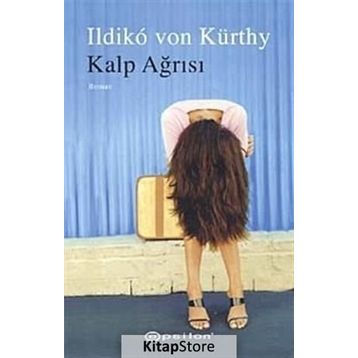 KALP AĞRISI - ILDIKO VON KÜRTHY