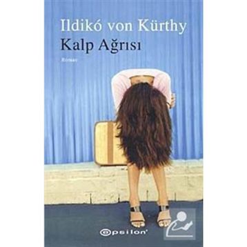 KALP AĞRISI - ILDIKO VON KÜRTHY