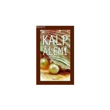 KALP ALEMI - KALBIN SALIH AMELLERI - 2 - SIRACEDDIN ÖNLÜER