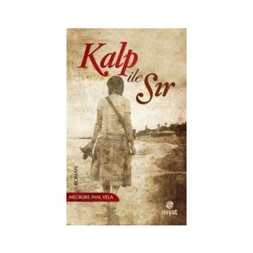 KALP ILE SIR - MECBURE İNAL VELA