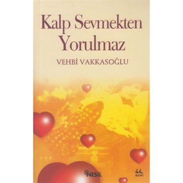 Kalp Sevmekten Yorulmaz - Vehbi Vakkasoğlu