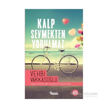 Kalp Sevmekten Yorulmaz - Vehbi Vakkasoğlu