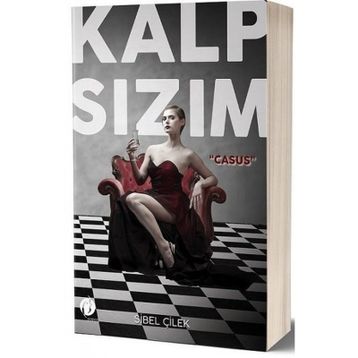 Kalp Sızım - Casus - Sibel Çelik