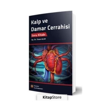 Kalp Ve Damar Cerrahisi Soru Kitabı - İstanbul Tıp Kitabevi