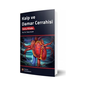 Kalp Ve Damar Cerrahisi Soru Kitabı - İstanbul Tıp Kitabevi