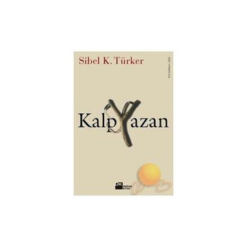 KALP YAZAN - SIBEL K. TÜRKER