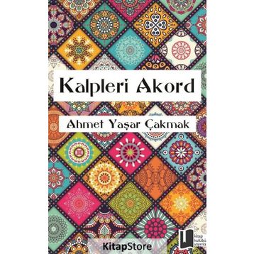 Kalpleri Akord-Ahmet Yaşar Çakmak
