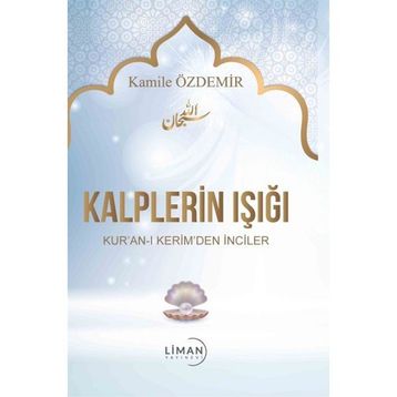 Kalplerin Işığı - Kamile Özdemir