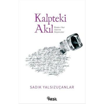 Kalpteki Akıl - Sadık Yalsızuçanlar