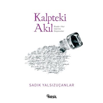 Kalpteki Akıl - Sadık Yalsızuçanlar