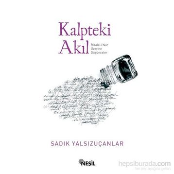 Kalpteki Akıl - Sadık Yalsızuçanlar