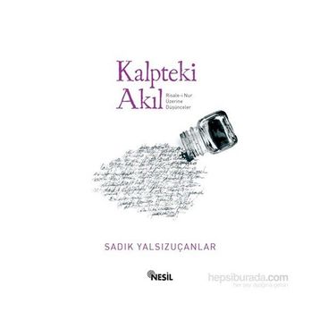 Kalpteki Akıl - Sadık Yalsızuçanlar