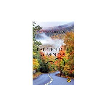 Kalpten Dile Giden Yol - Büşra Erdoğan