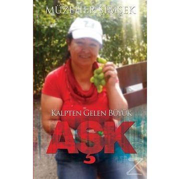 Kalpten Gelen Büyük Aşk - Müzeher Şimşek