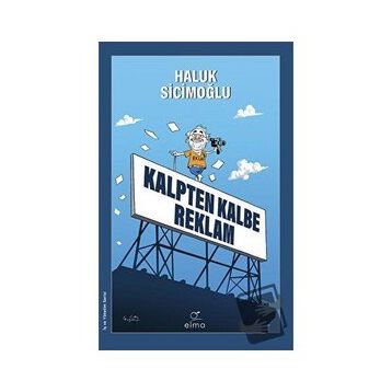 Kalpten Kalbe Reklam - Haluk Sicimoğlu