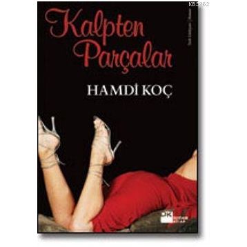 KALPTEN PARÇALAR - HAMDI KOÇ