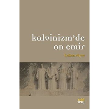 KALVINIZM'DE ON EMIR - HAKAN OLGUN