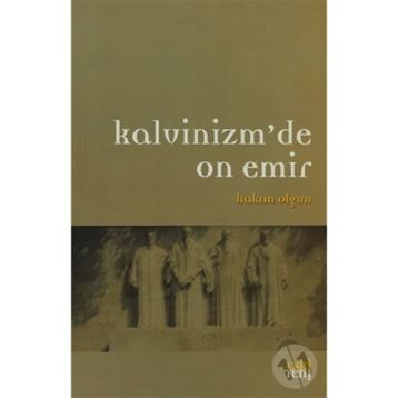 KALVINIZM'DE ON EMIR - HAKAN OLGUN