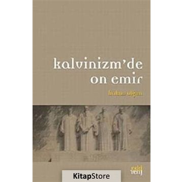 KALVINIZM'DE ON EMIR - HAKAN OLGUN