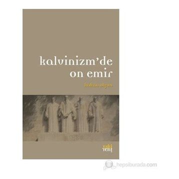 KALVINIZM'DE ON EMIR - HAKAN OLGUN