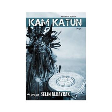 Kam Katun - Selin Albayrak