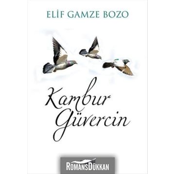 Kambur Güvercin - Elif Gamze Bozo