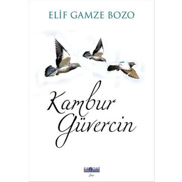 Kambur Güvercin - Elif Gamze Bozo