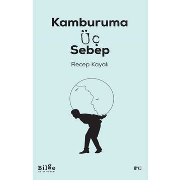 Kamburuma Üç Sebep - Recep Kayalı