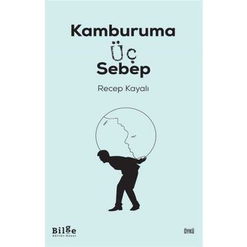 Kamburuma Üç Sebep - Recep Kayalı