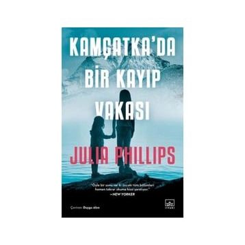 Kamçatka'da Bir Kayıp Vakası - Julia Phillips Cohen