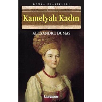 KAMELYALI KADIN - ALEXANDRE DUMAS FILS