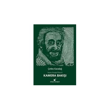 Kamera Bakışı - Çerkes Karadağ