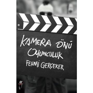 Kamera Önü Oyunculuk - Fehmi Gerçeker