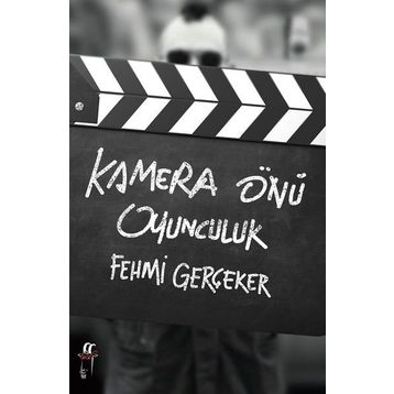Kamera Önü Oyunculuk - Fehmi Gerçeker
