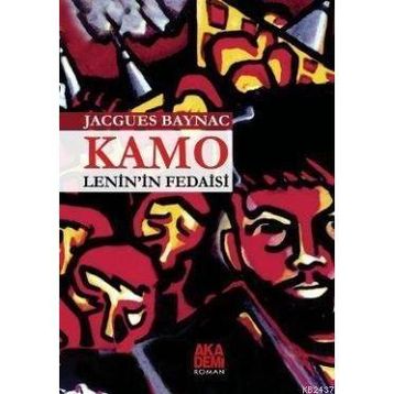 KAMO (LENIN'IN FEDAISI) - JACQUES BAYNAC