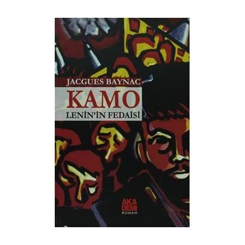 KAMO (LENIN'IN FEDAISI) - JACQUES BAYNAC