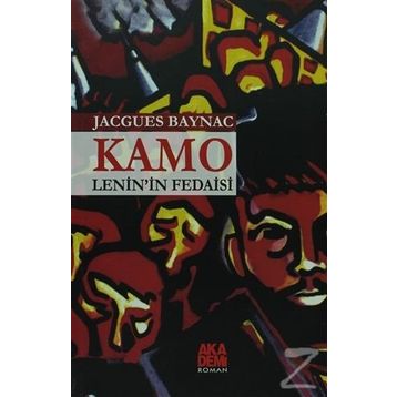 KAMO (LENIN'IN FEDAISI) - JACQUES BAYNAC