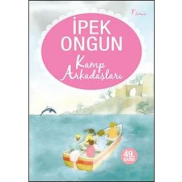 KAMP ARKADAŞLARI - İPEK ONGUN