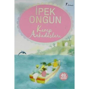 KAMP ARKADAŞLARI - İPEK ONGUN