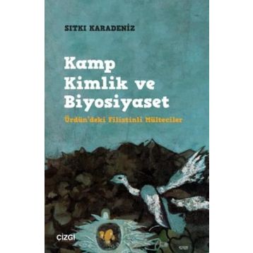 Kamp Kimlik ve Biyosiyaset - Sıtkı Karadeniz