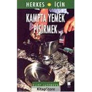 KAMPTA YEMEK PİŞİRMEK - CLIFF JACOBSON