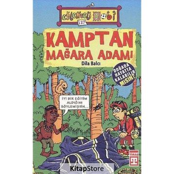 Kamptan Mağara Adamı - Dila Balcı