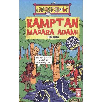 Kamptan Mağara Adamı - Dila Balcı