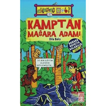 Kamptan Mağara Adamı - Dila Balcı