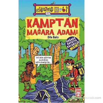 Kamptan Mağara Adamı - Dila Balcı